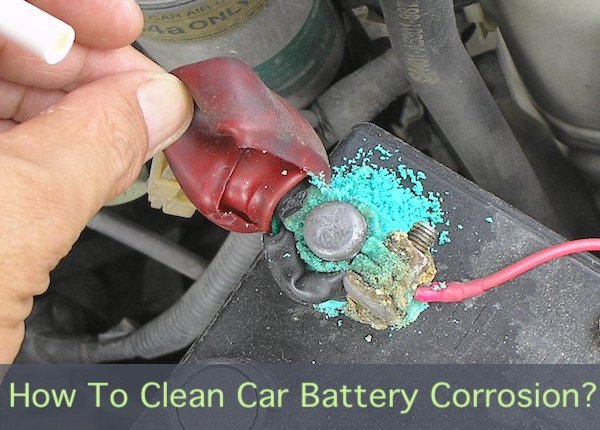 How To Clean Car Battery Corrosion