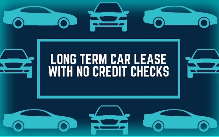 Long Term Car Lease with No Credit Checks