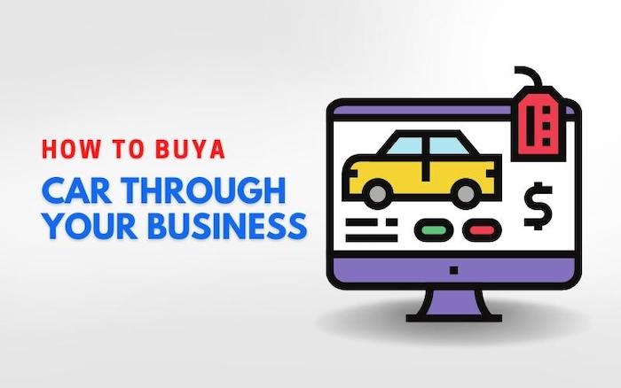 How to Buy a Car Through Your Business