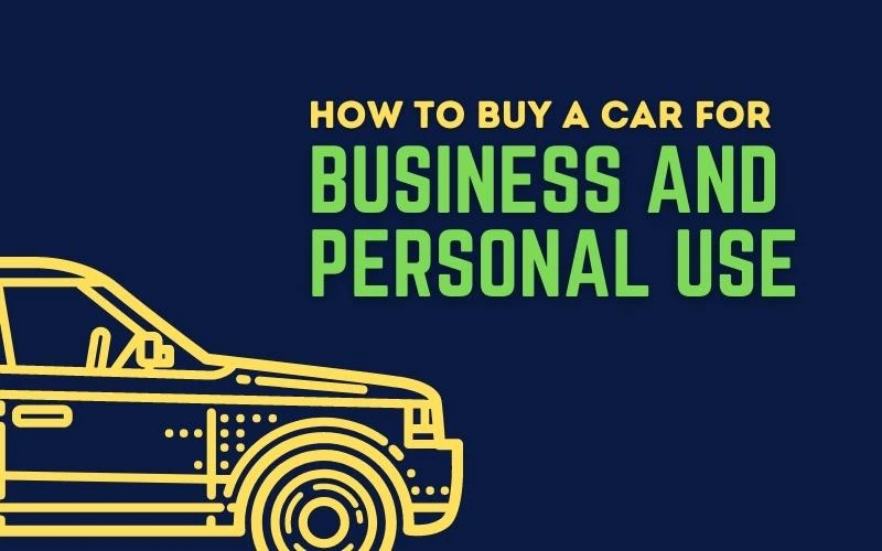 buying a car for business and personal use